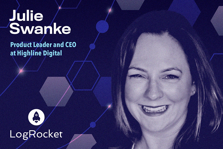 Julie Swanke sorrindo, listada como líder de produto e CEO na Highline Digital, com um fundo gráfico azul de hexágonos e o logo da LogRocket.