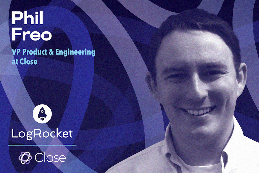 Banner promocional com fundo geométrico azul e preto, mostrando um homem sorrindo, identificado como Phil Freo, VP de Produto e Engenharia na Close, com logos da LogRocket e Close.