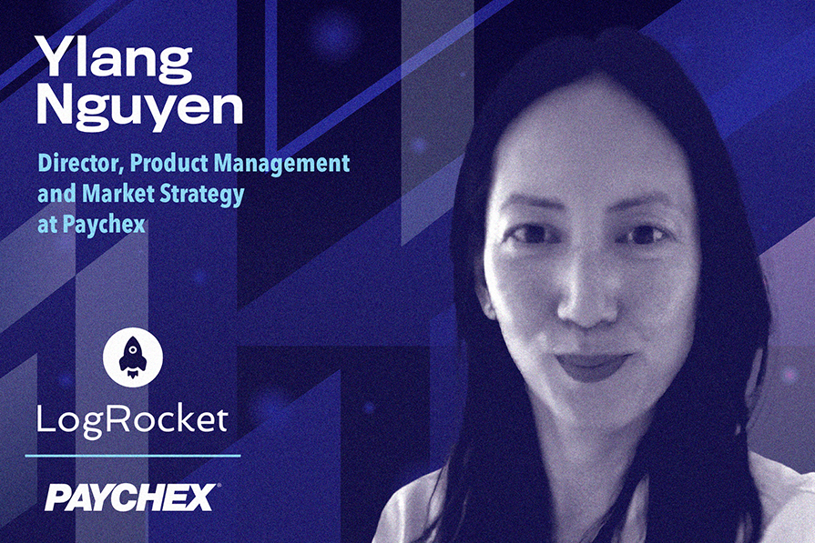 Imagem de Ylang Nguyen, Diretora de Gestão de Produtos e Estratégia de Mercado na Paychex, com logos da LogRocket e Paychex, sobre fundo gráfico azul.