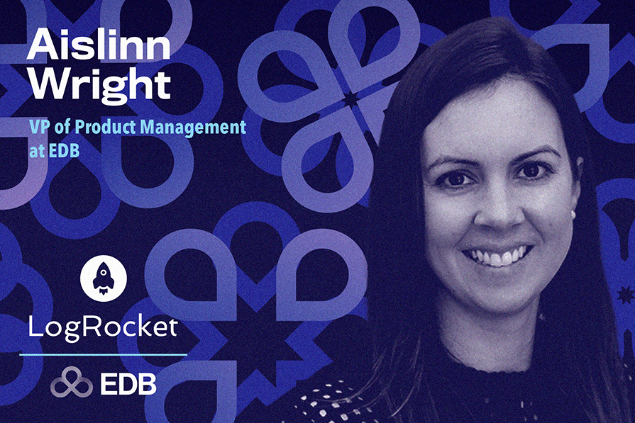 Retrato de Aislinn Wright, VP de gestão de produto da EDB, com logos de LogRocket e EDB, sobre fundo azul com desenhos gráficos de flores.