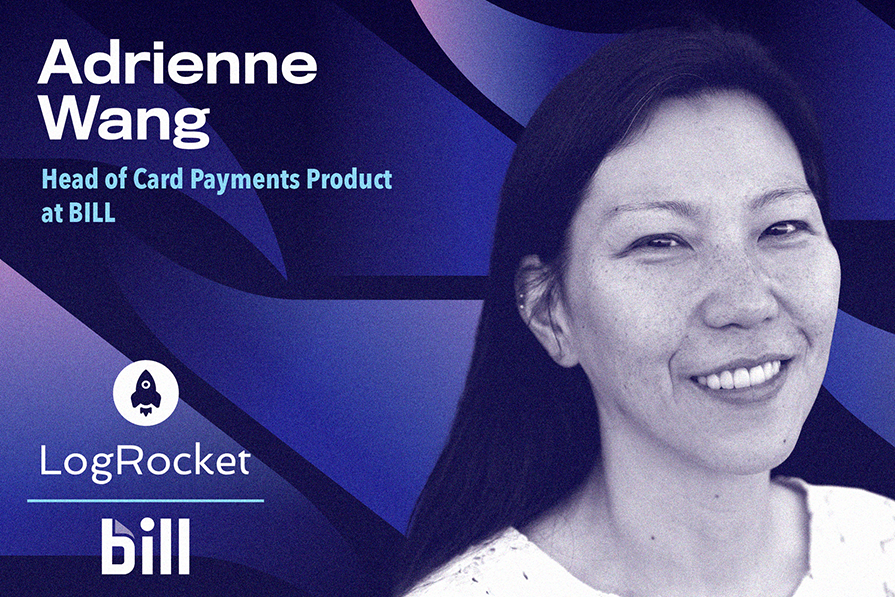 Banner com design gráfico em azul e roxo, contendo foto de uma mulher asiática sorridente, identificada como Adrienne Wang, Chefe de Produto de Pagamentos por Cartão na BILL. Logos de LogRocket e bill no canto.